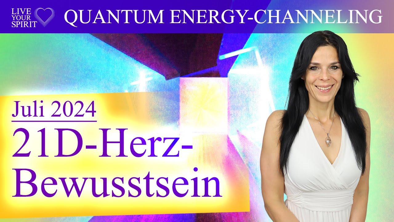 Juli 2024 | Transformation, 10D-Matrix-Energie | Meditatives Quantum ...