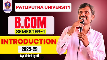 Patliputra University B.Com Sem-1 Session 2025-29 Introduction