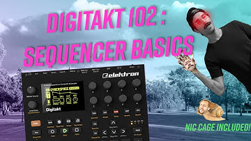 Digitakt 102 : Elektron Sequencer Basics