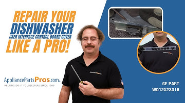 How To Replace: GE Dishwasher User Interface Control Board Cover WD12X23316