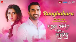 Rangbahara | School College Ani Life | Tejasswi Prakash, Karan Parab| Pankajj P, Saurabh S | Rohit S