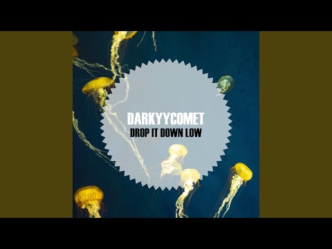 Drop it down low (Original Mix)