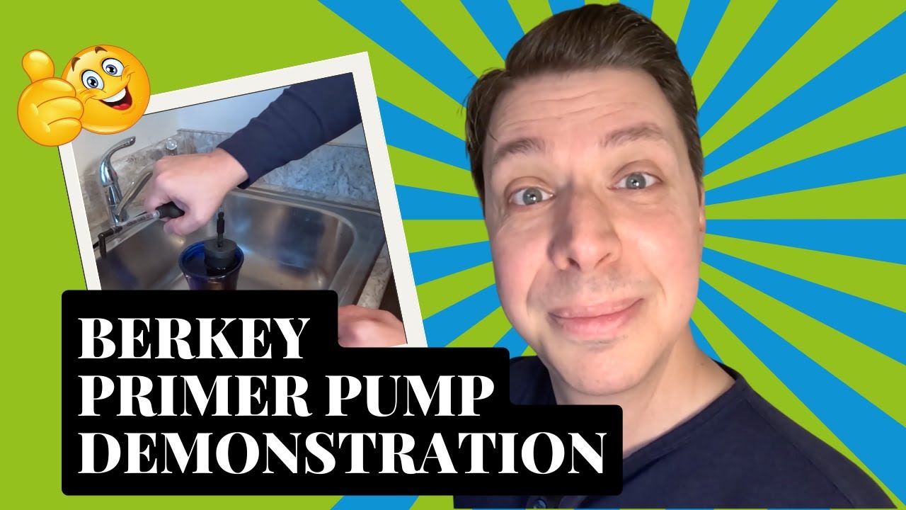 Berkey Water Filter Primer Pump Demonstration