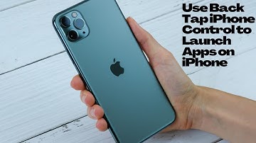 How to Launch Apps Using Back Tap Feature in iOS 14 on iPhone