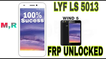 How to LYF LS 5013 Frp unlock || wind 5 bypass