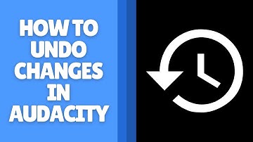 Wijzigingen ongedaan maken in Audacity - Stapsgewijze handleiding