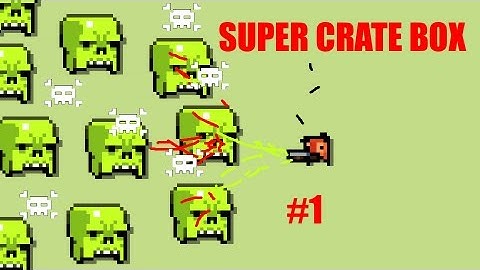 SUPER CRATE BOX gameplay episode 1