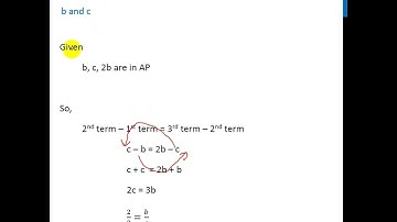 [Class 10] If the first three terms of an A.P are b, c and 2b, then find ratio of - Teachoo
