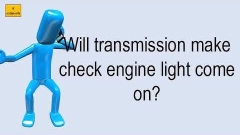 Does the check engine light come on for transmission problems