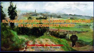 EL PAISAJE VEGETAL DEL CAMINO DE SANTIAGO EN LOS ENTORNOS DE OVIEDO