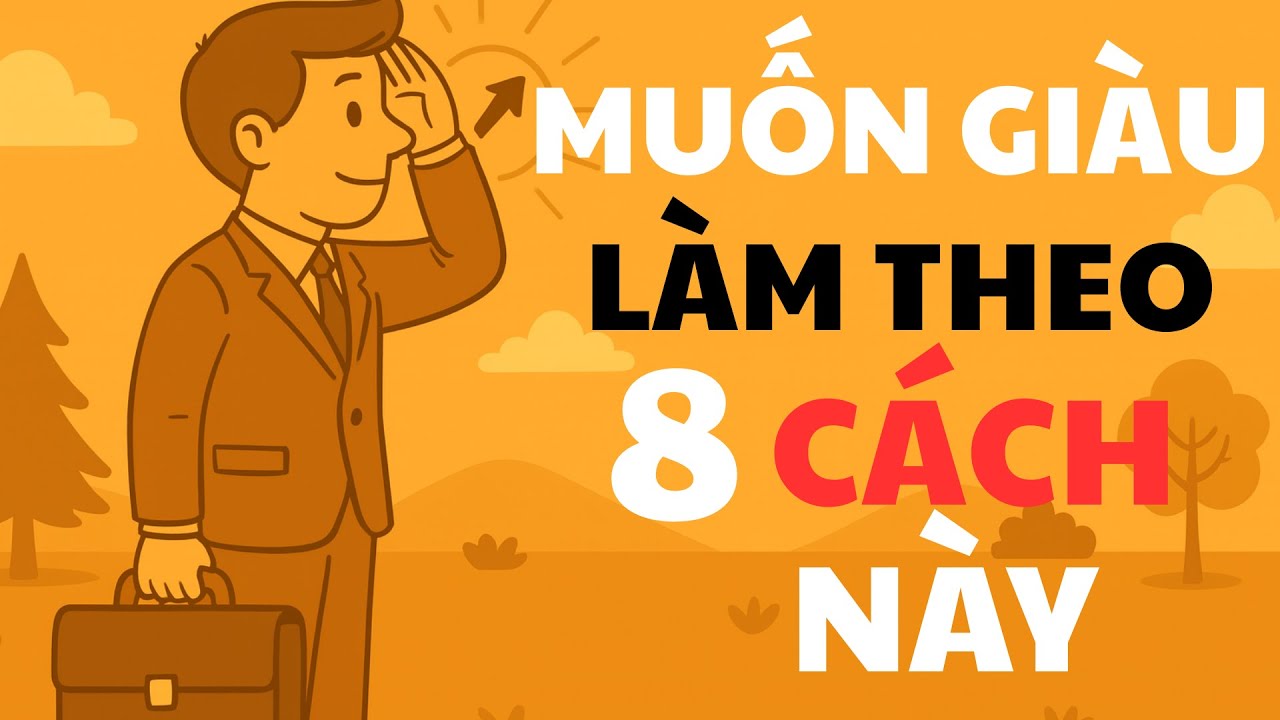 Người Giàu Thật Sự Không Tích Tiền – Họ Xây Nền Móng Mà Đa Số Bỏ Qua