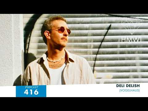 HMWL Podcast 416: Deli Delish (Vogelhaus)
