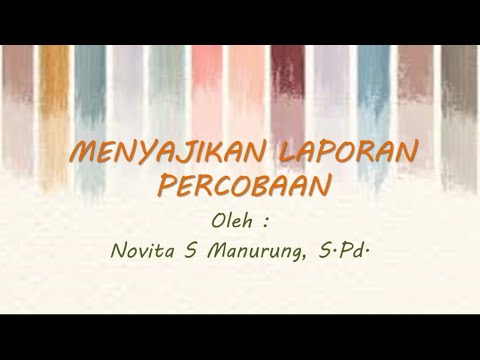Teks Laporan Percobaan Umumnya Dibuat Untuk Melengkapi Suatu MENYAJIKAN LAPORAN PERCOBAAN - BAHASA INDONESIA (PJJ) - YouTube