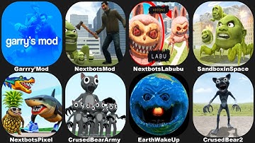 NEXTBOTS IN PLAYGROUND MOD LABUBU,SANDBOX IN SPACE,THE EARTH WAKE UP,CRUSED BEAR,LIN GANG MELON,GMOD