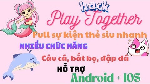 HACK PLAY TOGETHER | CÁCH SỬ DỤNG HACK AUTO TỰ NHẶT THẺ MÙA MỚI MIỄN PHÍ | HACK PLAY TOGETHER IOS