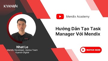 Hướng Dẫn Tạo Task Manager Với Mendix - #MendixAcademy