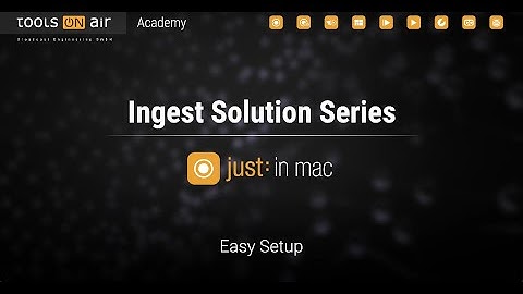 just:in mac 5.0 -  Easy Setup