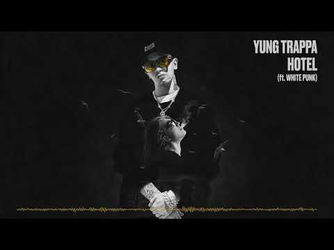 Yung Trappa- Hotel