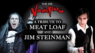 A Tribute to Meat Loaf & Jim Steinman (Tanz Der Vampire - Die Unstillbare Gier - English Lyrics)