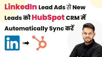 How to Sync New Leads from LinkedIn Lead Ads to HubSpot CRM