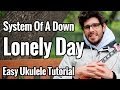 System Of A Down - Lonely Day - Ukulele Tutorial with Easy Play Along
