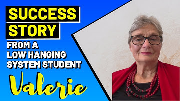 Success story from a Low Hanging System Student - Valerie