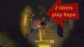 2 Idiots play Repo