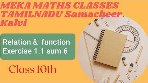 Class 10 TN Samacheer Kalvi Chapter1  Relation & Function Exercise 1.1 sum no.6 Meka Maths Classes