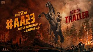 AA23 (LCU) - Notion Trailer | Allu Arjun | Suriya | Lokesh Kanagaraj | Anirudh Ravichander | PIT