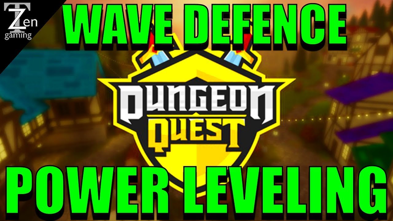 Dungeon Quest How To Level Up Fast Wave Defense Ep18 Roblox