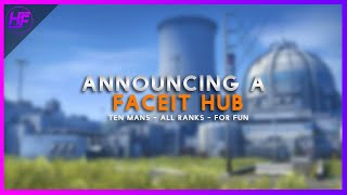 Announcing a Faceit Hub