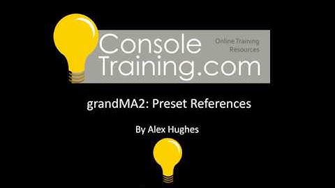 grandMA2: Preset Reference Creation