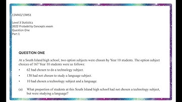Level 3 Statistics. 2022 3.13 Probability Concepts Exam Q1 a b c