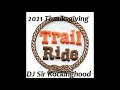 DJ Sir Rockinghood Presents: 2021 Thanksgiving Trail Ride Mix