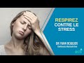 Comme se librer du stress avec la respiration  dr y rougier  s01e07