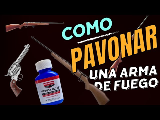 Cómo utilizar el kit de PAVONADO EN FRÍO. Para Armas de fuego BIRCHWOOD  CASEY 