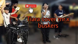 Kriss - Tiara cover mr.x buskers