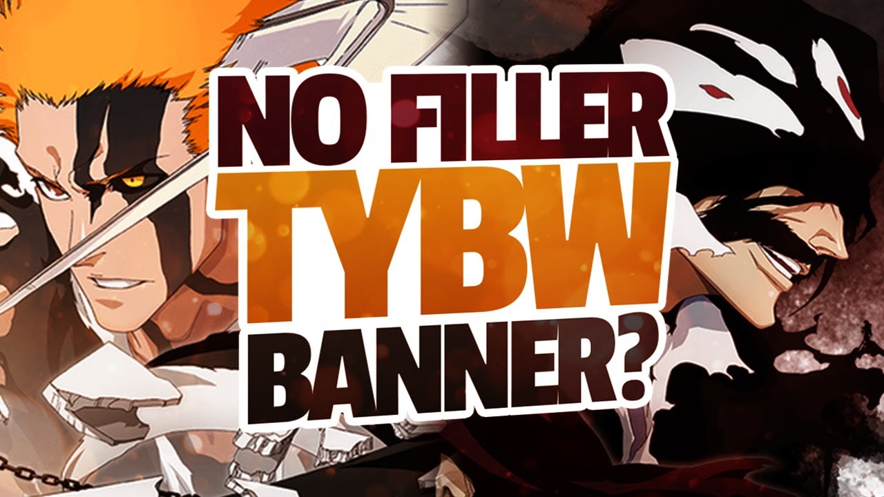 A TYBW Banner with NO FILLER? | Bleach Brave Souls