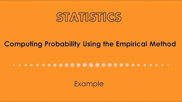 Computing Probability Using the Empirical Method. Example.