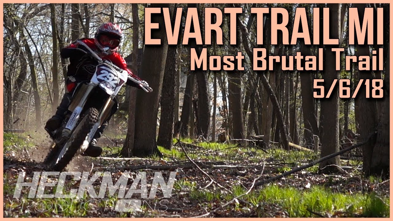 Evart Trail The Most Brutal Trail In Michigan 5/6/18 YouTube
