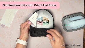 Sublimation Hats with the Cricut Hat Press (and EasyPress Mini)