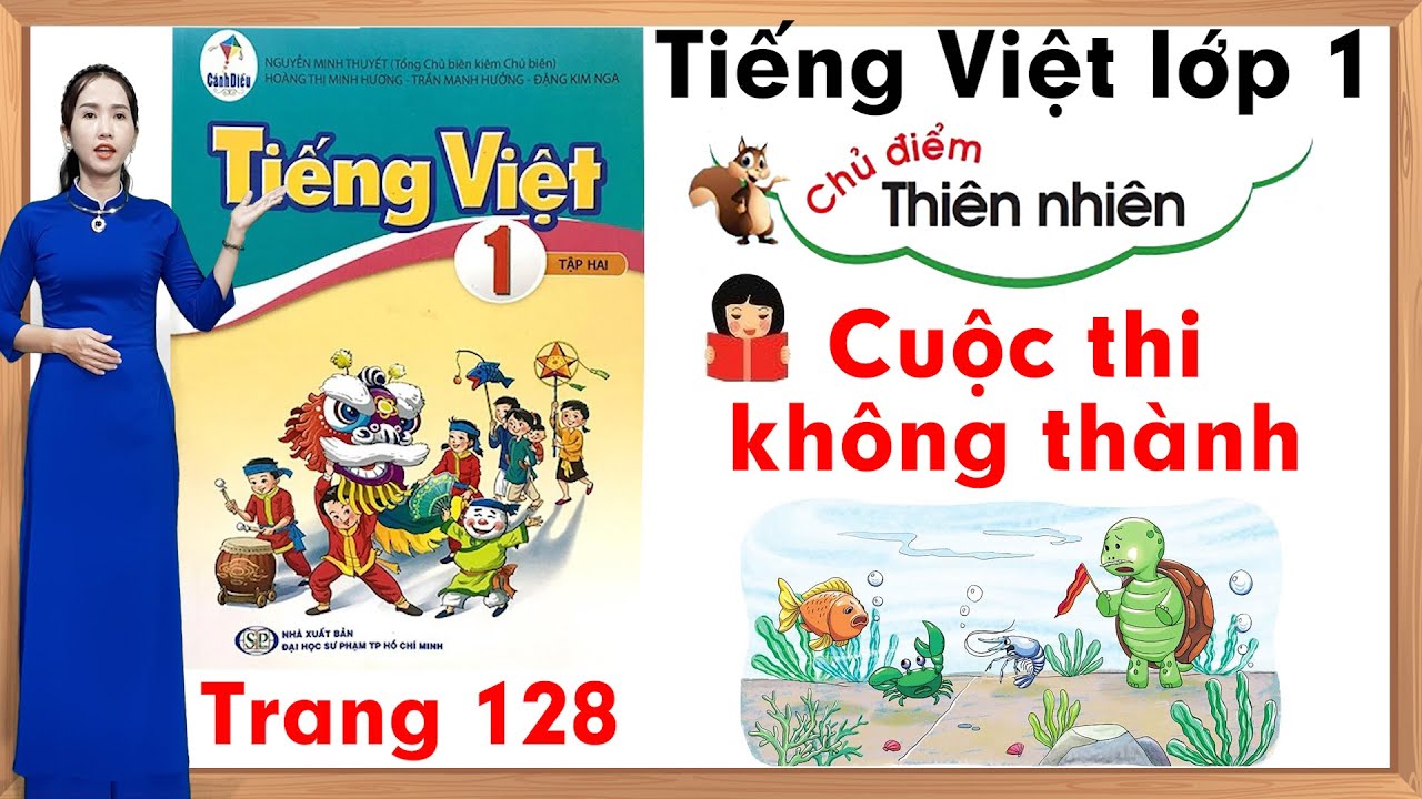 Tiếng việt lớp 1 sách cánh diều |Chủ điểm thiên nhiên |Cuộc thi không thành