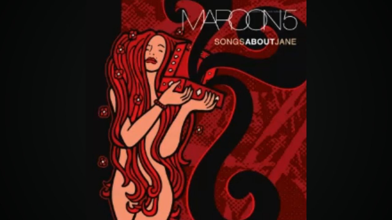 Maroon 5 - Songs About Jane (2002) - [Full Album] - YouTube