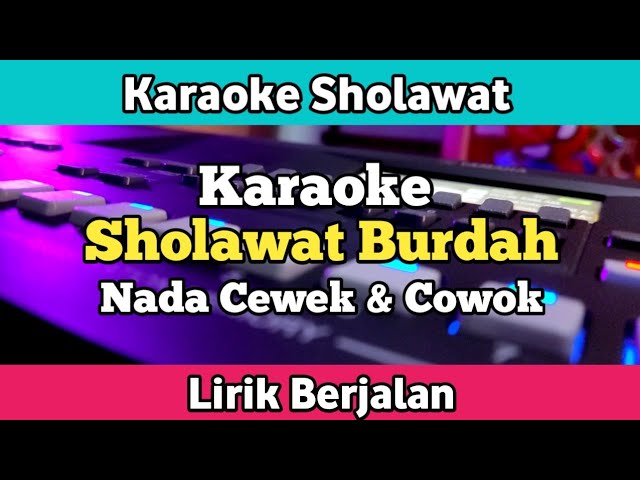 Karaoke Sholawat Burdah Lirik Berjalan Nada Cewek & Cowok class=