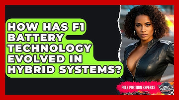 How Has F1 Battery Technology Evolved In Hybrid Systems? - Pole Position Experts