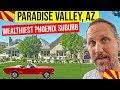 Paradise Valley, Arizona Homes and Tour: Moving / Living In Phoenix, Arizona Suburbs