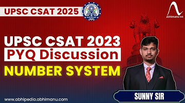 UPSC CSAT 2025 | Previous year Paper Discussion 2023  | Number System | Micro course | abhimanu IAS