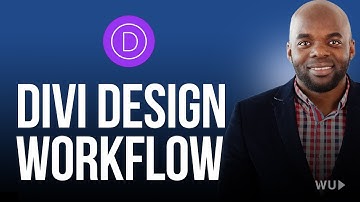 Divi theme tutorial - Divi Design Workflow