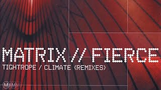 Matrix & Fierce - Climate (Cause 4 Concern Remix)