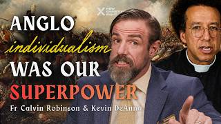 Kevin DeAnna: Individualism Built the West… Now It’s Being Used Against Us